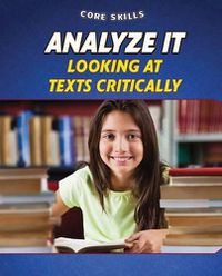 Cover image for Analyze It: Looking at Texts Critically