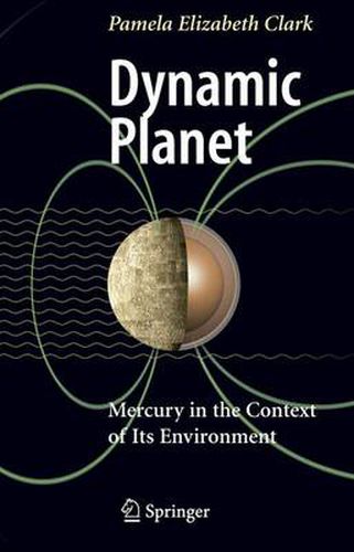 Cover image for Dynamic Planet: Mercury in the Context of its Environment