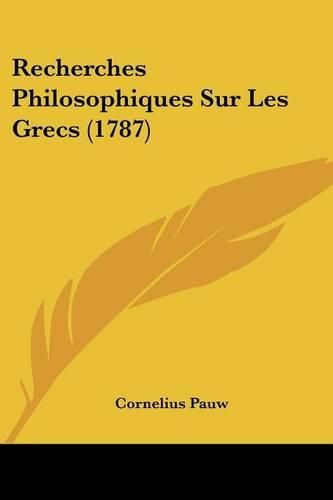 Recherches Philosophiques Sur Les Grecs (1787)