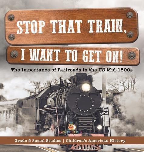 Cover image for Stop that Train, I Want to Get on!
