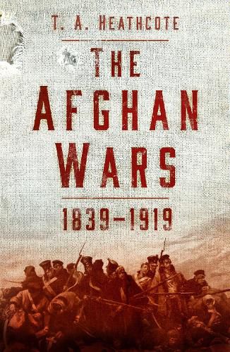 Cover image for The Afghan Wars 1839-1919