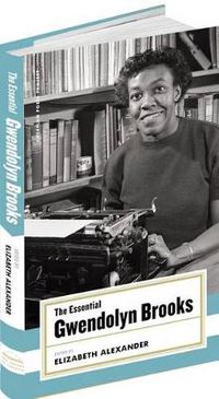 Cover image for The Essential Gwendolyn Brooks: (American Poets Project #19)