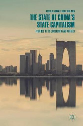 Cover image for The State of China's State Capitalism: Evidence of Its Successes and Pitfalls