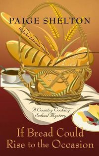 Cover image for If Bread Could Rise to the Occasion