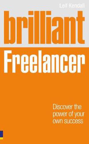 Cover image for Brilliant Freelancer: Discover The Power Of Your Own Success