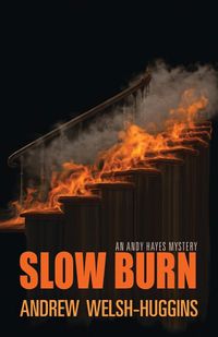 Cover image for Slow Burn: An Andy Hayes Mystery