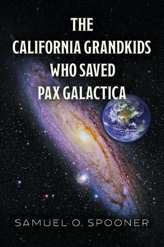 Cover image for The California Grandkids Who Saved Pax Galactica