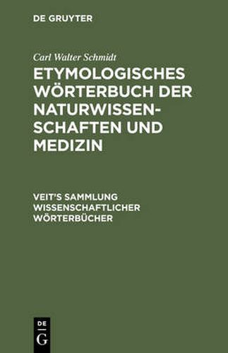 Etymologisches Woerterbuch der Naturwissenschaften und Medizin