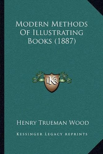 Cover image for Modern Methods of Illustrating Books (1887)