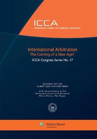 Cover image for International Arbitration: The Coming of a New Age