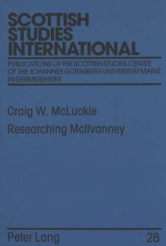 Cover image for Researching McIlvanney: A Critical and Bibliographic Introduction