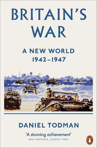 Cover image for Britain's War: A New World, 1942-1947