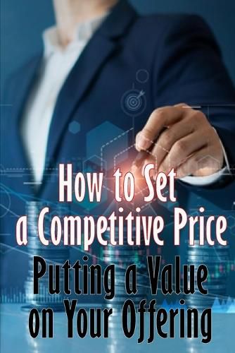 Cover image for Putting a Value on Your Offering