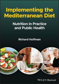 Cover image for Implementing the Mediterranean Diet: Nutrition in Practice and Public Health