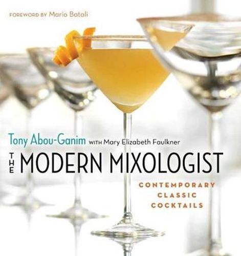 Cover image for The Modern Mixologist: Contemporary Classic Cocktails