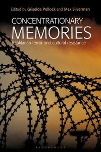 Cover image for Concentrationary Memories: Totalitarian Terror and Cultural Resistance