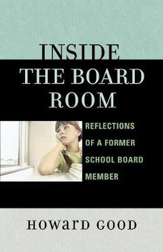 Cover image for Inside the Board Room: Reflections of a Former School Board Member