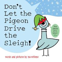 Cover image for Don't Let the Pigeon Drive the Sleigh!