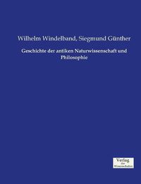 Cover image for Geschichte der antiken Naturwissenschaft und Philosophie