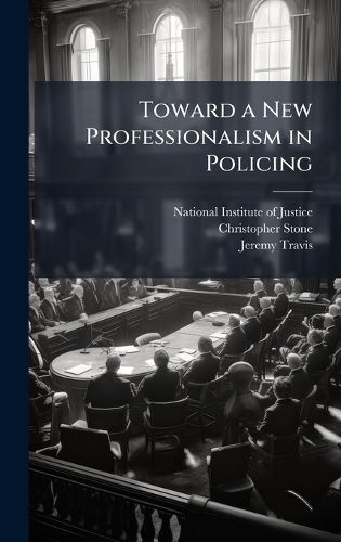 Cover image for Toward a New Professionalism in Policing