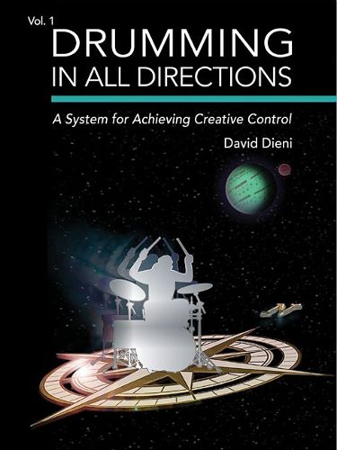 Cover image for Drumming in All Directions: A System for Achieving Creative Control (Volume 1