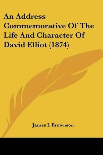 An Address Commemorative of the Life and Character of David Elliot (1874)