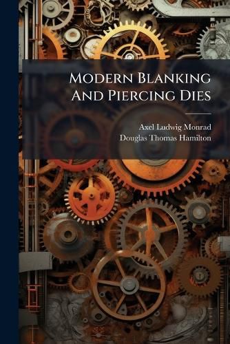 Cover image for Modern Blanking And Piercing Dies