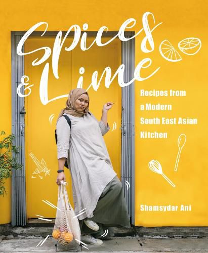 Cover image for Spices & Lime: Recipes from a Modern Southeast Asian Kitchen