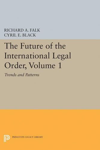 Cover image for The Future of the International Legal Order, Volume 1: Trends and Patterns