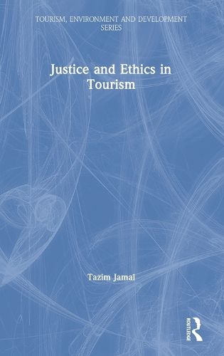 Cover image for Justice and Ethics in Tourism