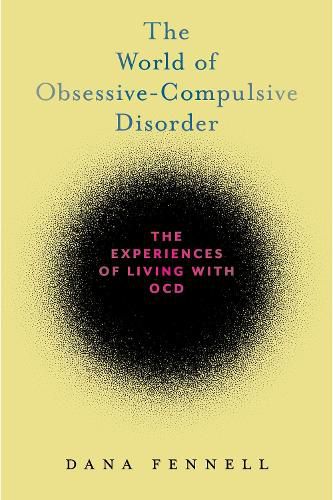 Cover image for The World of Obsessive-Compulsive Disorder: The Experiences of Living with OCD