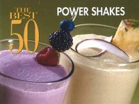 Cover image for The Best 50 Power Shakes