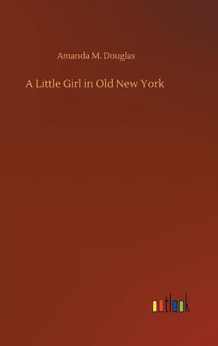 Cover image for A Little Girl in Old New York