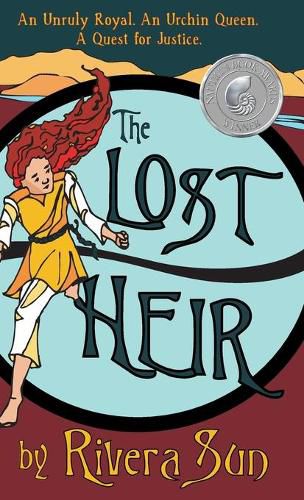 Cover image for The Lost Heir: an Unruly Royal, an Urchin Queen, and a Quest for Justice