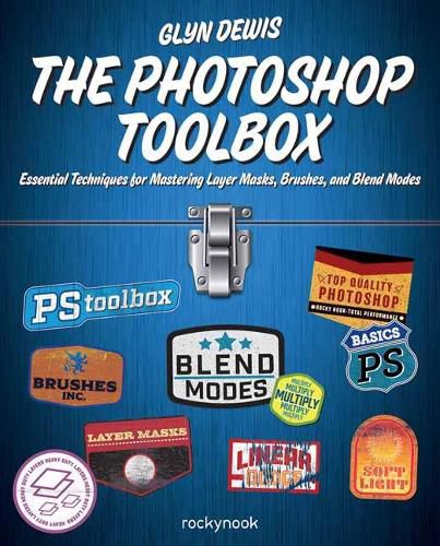 Cover image for The Photoshop Toolbox: Essential Techniques for Mastering Layer Masks, Brushes, and Blend modes