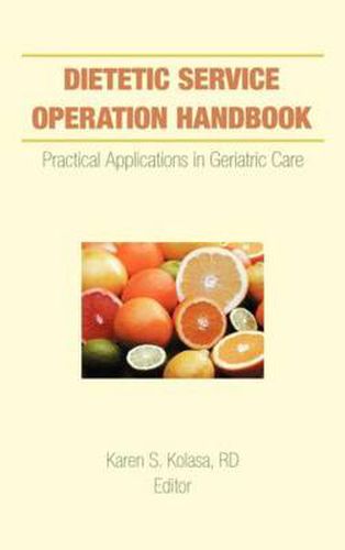 Cover image for Dietetic Service Operation Handbook: Practical Applications in Geriatric Care