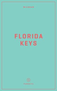 Cover image for Wildsam Field Guides: Florida Keys