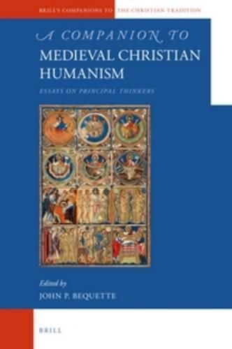 Cover image for A Companion to Medieval Christian Humanism: Essays on Principal Thinkers