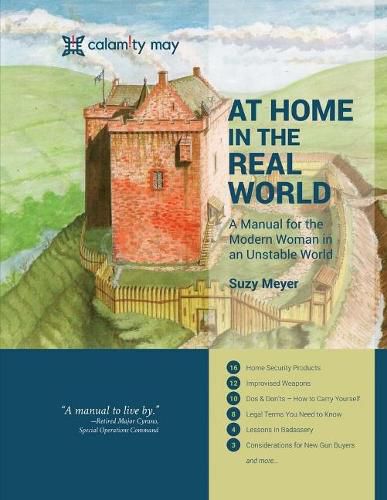 Cover image for At Home in the Real World: A Manual for the Modern Woman in an Unstable World