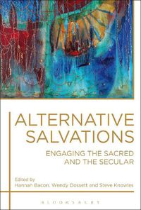 Cover image for Alternative Salvations: Engaging the Sacred and the Secular