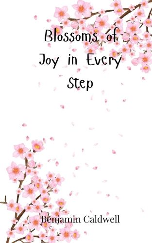 Cover image for Blossoms of Joy in Every Step