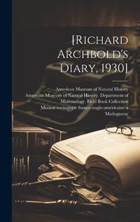 Cover image for [Richard Archbold's Diary, 1930]