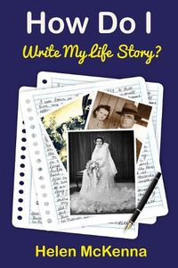 Cover image for How Do I Write My Life Story?