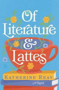 Cover image for Of Literature and Lattes