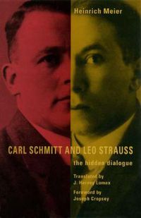 Cover image for Carl Schmitt and Leo Strauss: The Hidden Dialogue