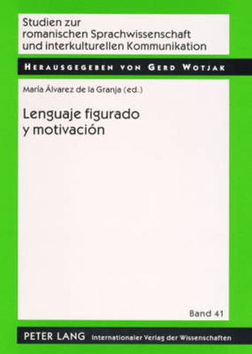 Cover image for Lenguaje Figurado Y Motivacion: Una Perspectiva Desde La Fraseologia