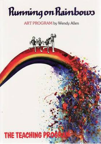 Cover image for Running on Rainbows: The Teaching Program