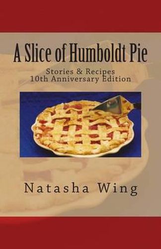 Cover image for A Slice of Humboldt Pie: 10th Anniversary Edition