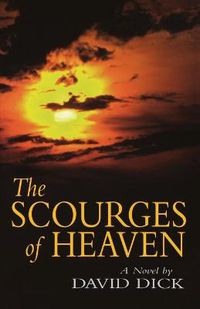 Cover image for The Scourges of Heaven: A Novel