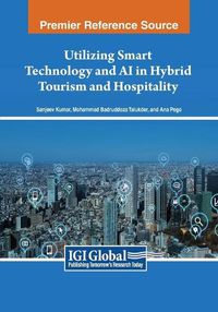 Cover image for Utilizing Smart Technology and AI in Hybrid Tourism and Hospitality